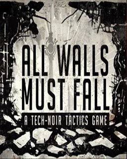 ESD All Walls Must Fall A Tech-Noir Tactics Game
