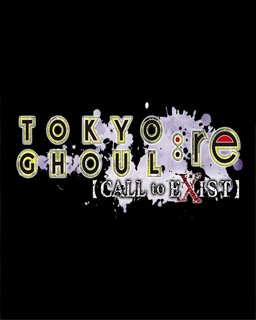 ESD TOKYO GHOUL:re [CALL to EXIST]
